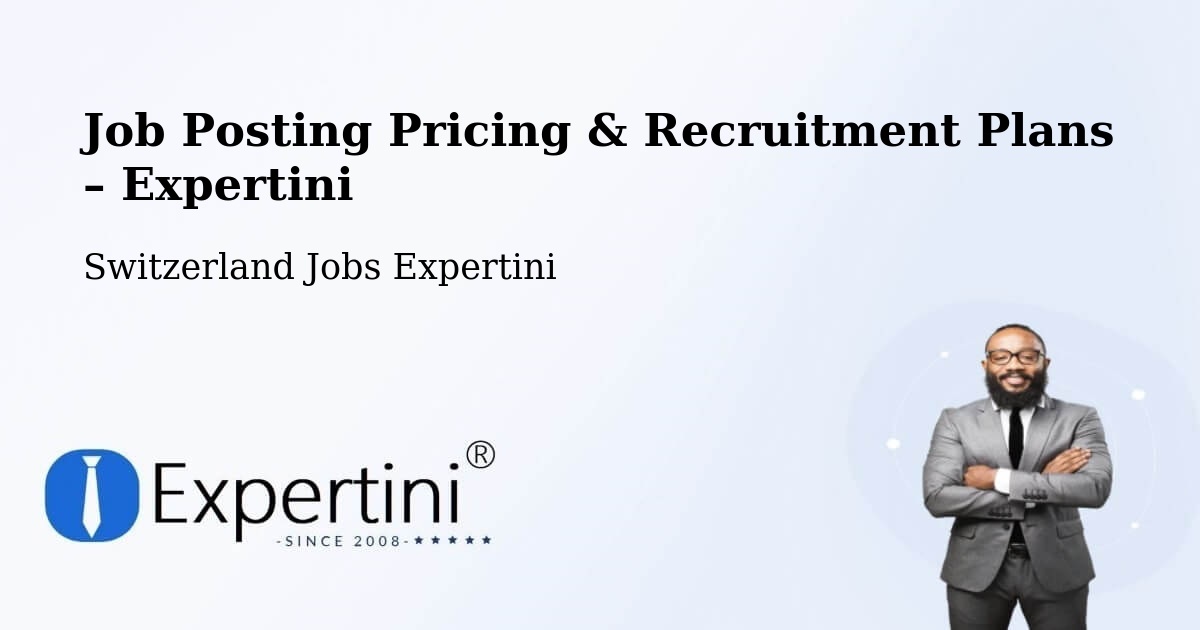 Job Posting Pricing & Recruitment Plans – Zollikon - Zollikon, Switzerland Jobs Expertini